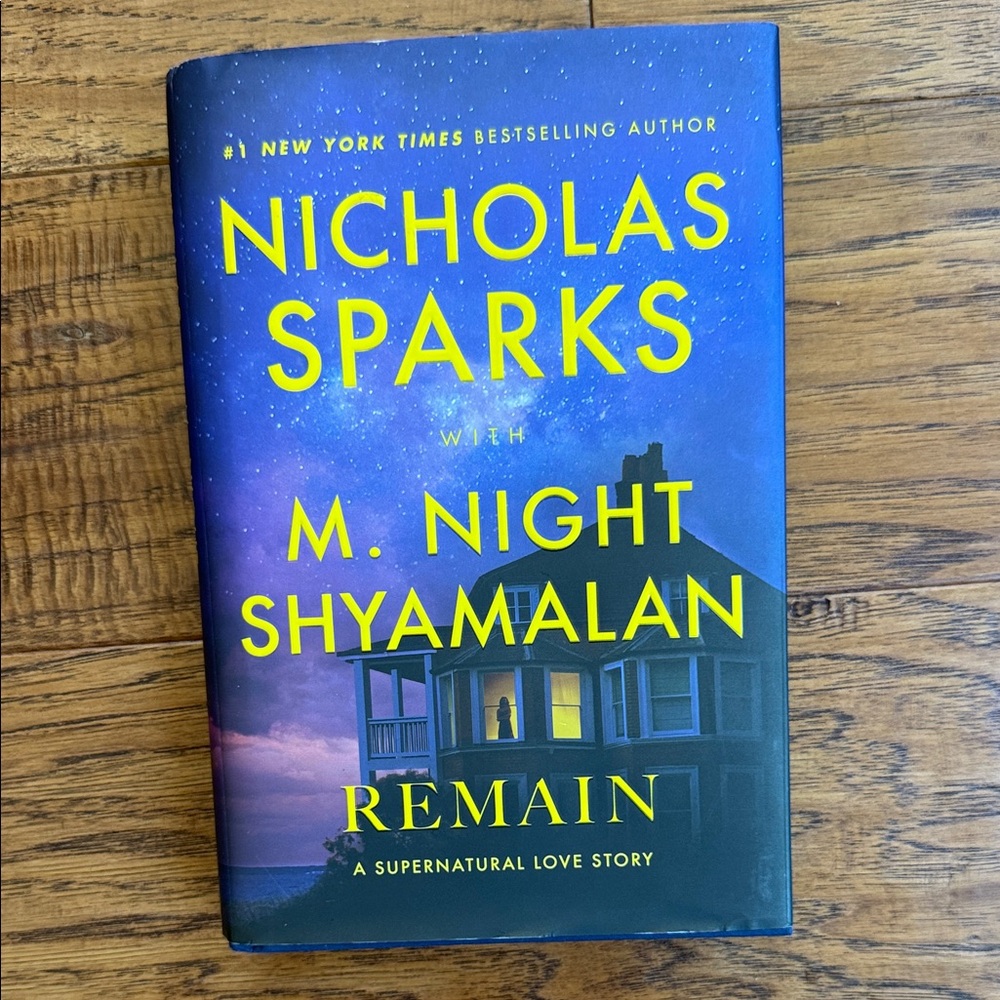Nicholas Sparks with M. Night Shyamalan — Remain (Blue Hardcover)
